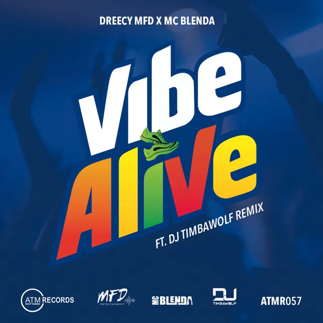 Vibe Alive - DJ Timbawolf Remix