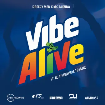 Vibe Alive by Dreecy MFD