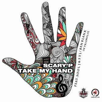 TAKE MY HAND (Feat. SOOL J, STi, Ban Blank) by SCARY'P