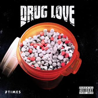 Drug Love by 2 Times