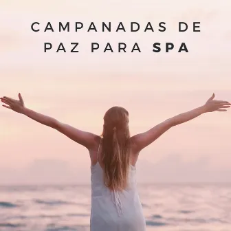 Campanadas De Paz Para Spa by Conjunto de música de meditación Bugghist