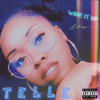 Wine It Up by Telle