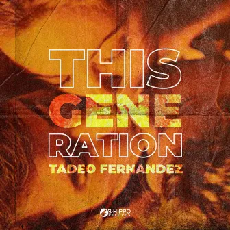 This Generation by Tadeo Fernandez