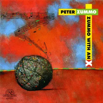 Peter Zummo: Zummo With An X by Peter Zummo