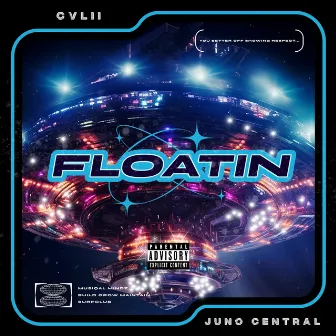 Floatin by Juno Central