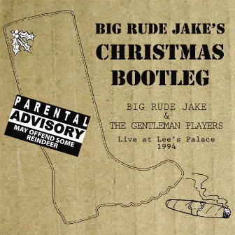 Christmas Bootleg - Live at Lee's Palace 1994 by Big Rude Jake