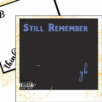 Still Remember by YB