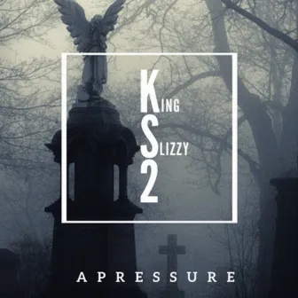 King Slizzy 2 by A Pressure