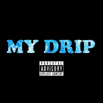 My Drip by sinceravibe