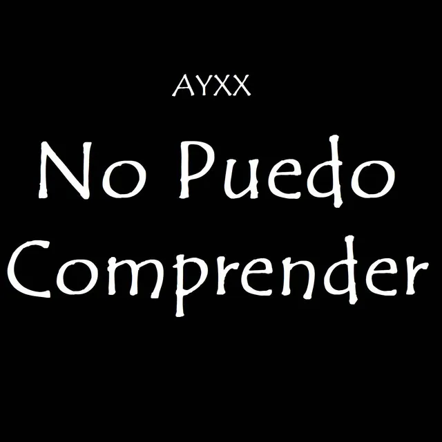 No Puedo Comprender