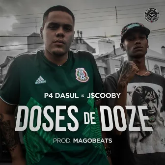 Doses de Doze by P4 DaSul