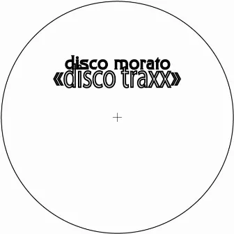 Disco Traxx by Disco Morato