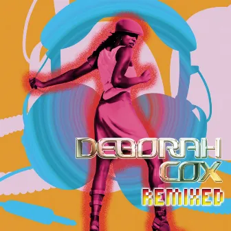 Remixed by Deborah Cox