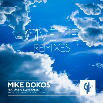 Give Me (feat. Eleni Valenti) by Mike Dokos