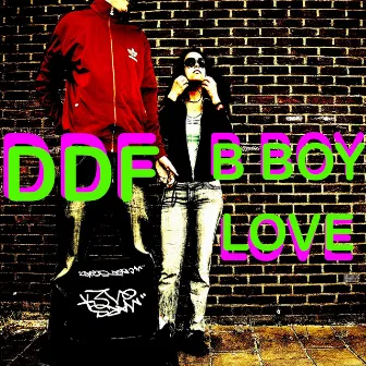 B Boy Love by DDF