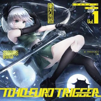 TOHO EURO TRIGGER VOL.01 by K2E†Cradle