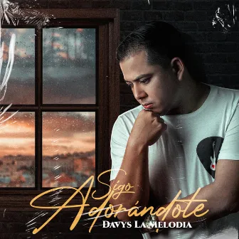 Sigo Adorandote by Davys La Melodia