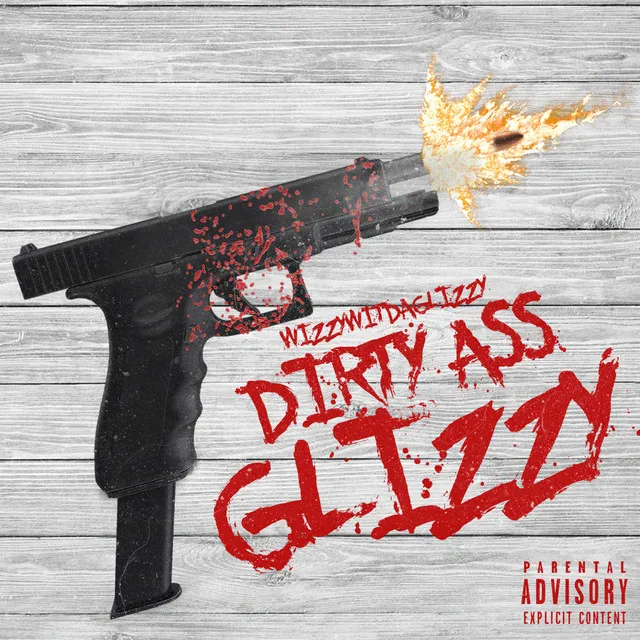 Dirty Ass Glizzy