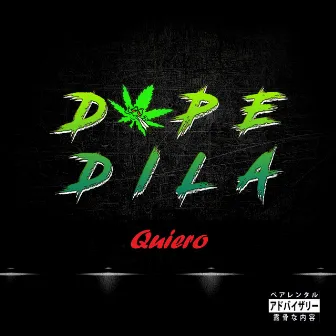 Quiero by Dope Dila