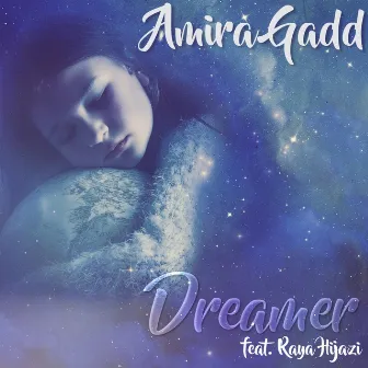 Dreamer by Amira Gadd