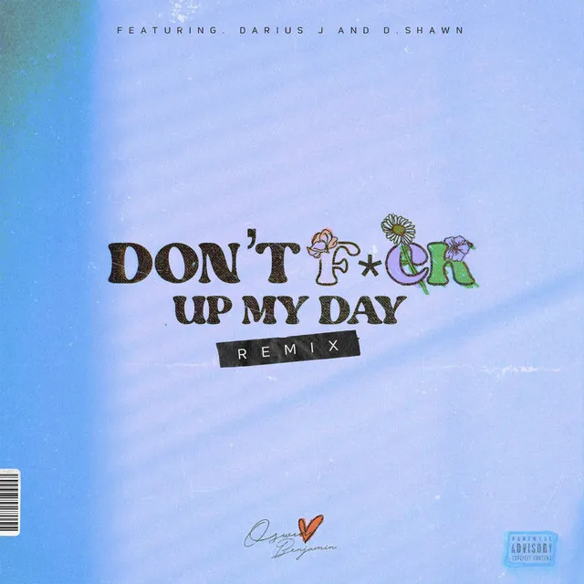 Don't F*ck Up My Day - Remix