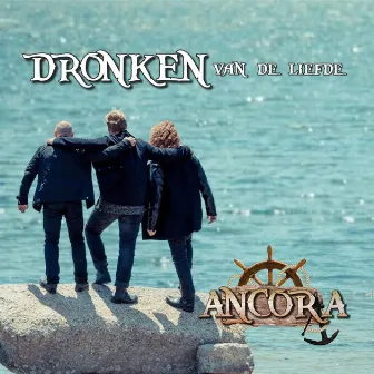 Dronken (Van De Liefde) by Ancora