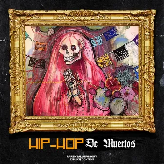 Hip-Hop de Muertos! by Decalifornia