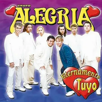 Eternamente Tuyo by Grupo Alegria