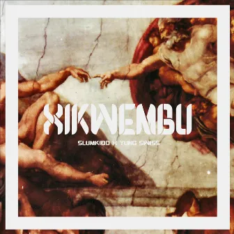 Xikwembu by Slumkidd