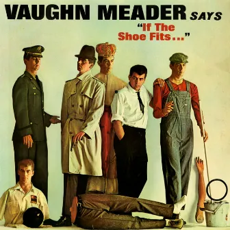 If The Shoe Fits… by Vaughn Meader