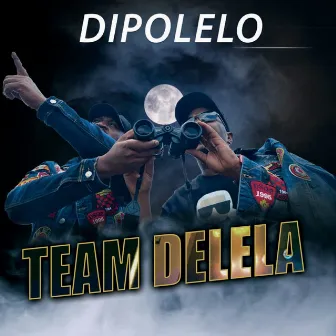 Dipolelo by Team Delela