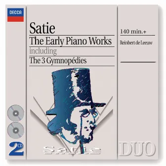 Satie: The Early Piano Works by Reinbert de Leeuw