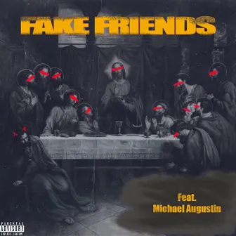 Fake Friends by King Shway