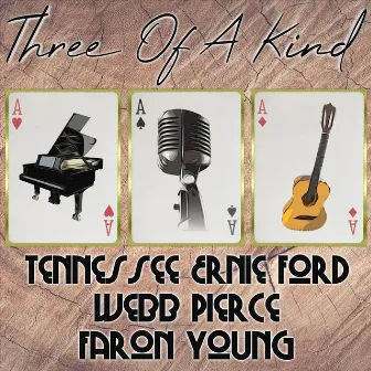 Three of a Kind: Tennessee Ernie Ford, Webb Pierce, Faron Young by Tennessee Ernie Ford