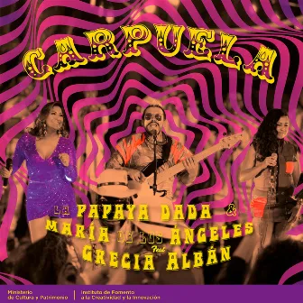 Carpuela (En Vivo) by Papaya Dada