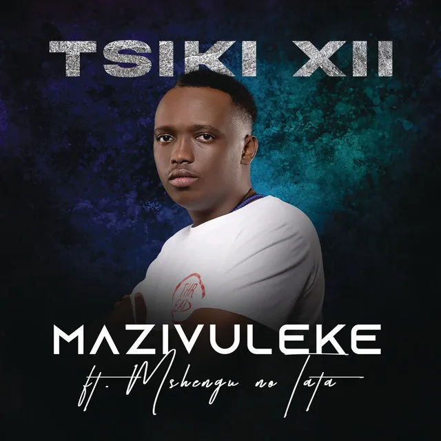 Mazivuleke (feat. Mshengu no Tata)