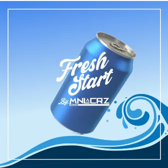 Fresh Start by Manila ChriZ