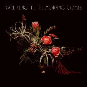 'Til the Morning Comes by Karl Kling