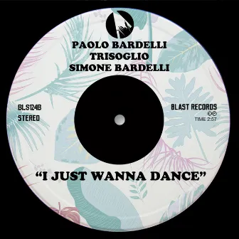 I Just Wanna Dance (Bardelli Nu Club Mix) by Trisoglio