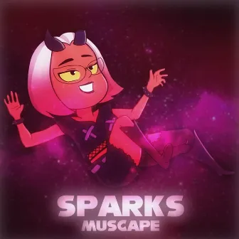 Sparks by Muscape