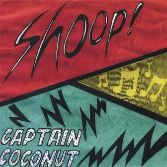 Shoop! by Captain Coconut