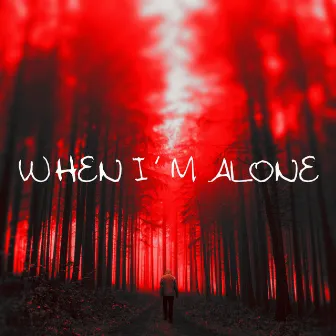 When I'm Alone by LC3