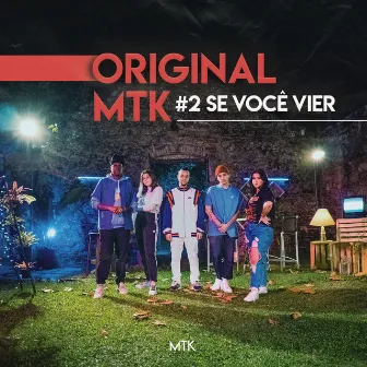 Original MTK #2 - Se Você Vier by Anchietx