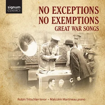 No Exceptions No Exemptions: Great War Songs by Robin Tritschler