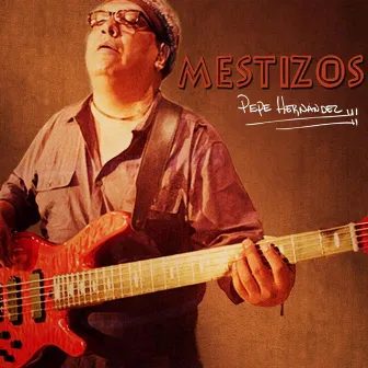 Mestizos by Pepe Hernandez