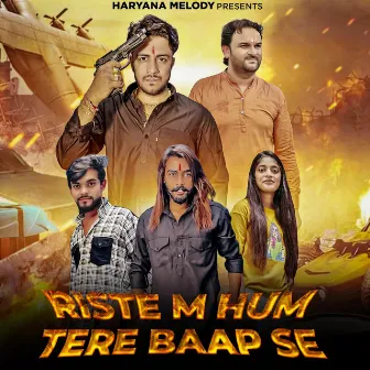 Riste M Hum Tere Baap Se by Nakul parashar