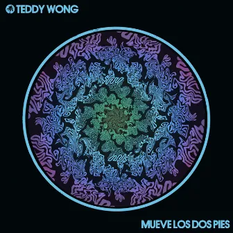 Mueve Los Dos Pies by Teddy Wong