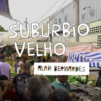 Subúrbio Velho by Alan Bernardes