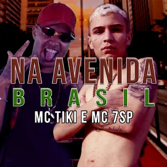 Na Avenida Brasil by MC 7SP