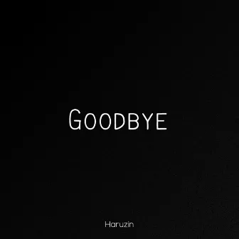 Goodbye by Haruzin